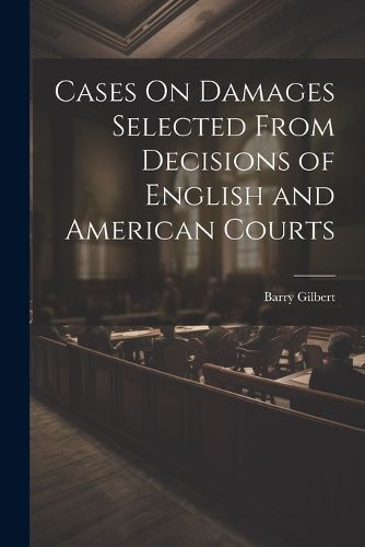 Cover image for Cases On Damages Selected From Decisions of English and American Courts