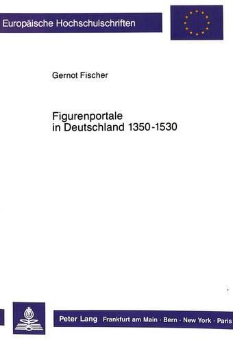 Cover image for Figurenportale in Deutschland 1350-1530