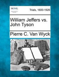 Cover image for William Jeffers vs. John Tyson