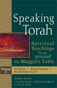 Cover image for Speaking Torah, Volume 2: Spiritual Teachings from Around the Maggid's Table