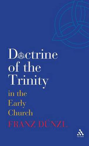 Cover image for A Brief History of the Doctrine of the Trinity in the Early Church