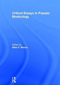 Cover image for Critical Essays in Popular Musicology