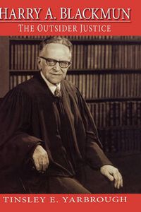 Cover image for Harry A. Blackmun: The Outsider Justice