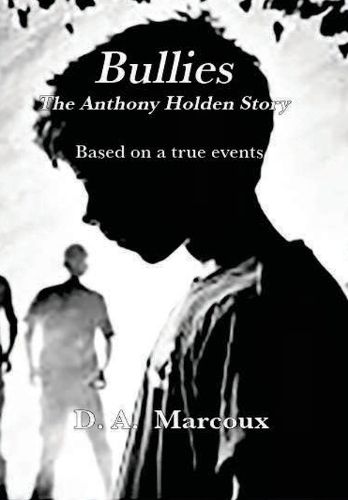 Cover image for Bullies The Anthony Holden Story