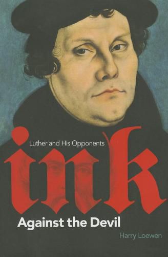 Cover image for Ink Against the Devil: Luther and His Opponents