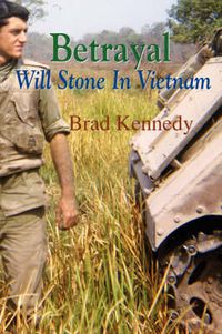 Cover image for Betrayal: Will Stone in Vietnam