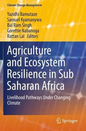 Cover image for Agriculture and Ecosystem Resilience in Sub Saharan Africa: Livelihood Pathways Under Changing Climate