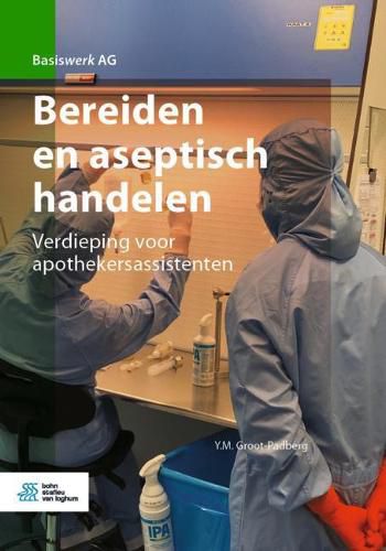 Cover image for Bereiden En Aseptisch Handelen: Verdieping Voor Apothekersassistenten