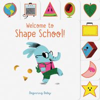 Cover image for Welcome to Shape School!: Beginning Baby