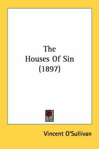 Cover image for The Houses of Sin (1897)