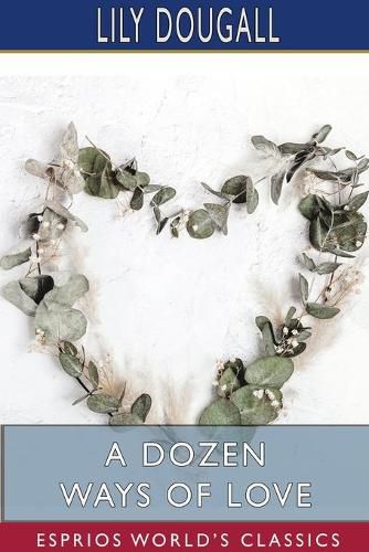 A Dozen Ways of Love (Esprios Classics)