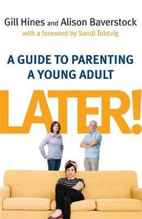 Cover image for Later!: A guide to parenting a young adult