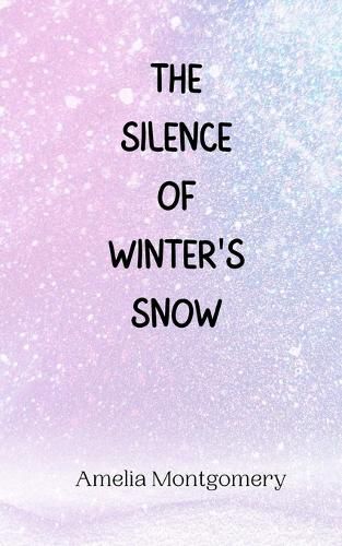 Cover image for The Silence of Winter's Snow