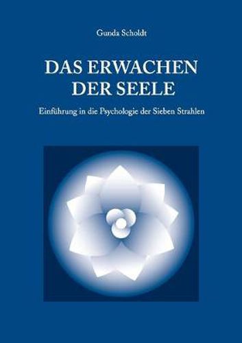 Cover image for Das Erwachen der Seele: Einfuhrung in die Psychologie der Sieben Strahlen