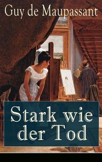 Cover image for Stark wie der Tod: Liebe ist stark wie der Tod, Eifersucht so hart wie das Grab