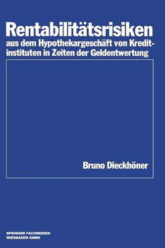 Cover image for Rentabilitatsrisiken Aus Dem Hypothekargeschaft Von Kreditinstituten in Zeiten Der Geldentwertung