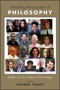 Cover image for Reframing the Practice of Philosophy: Bodies of Color, Bodies of Knowledge
