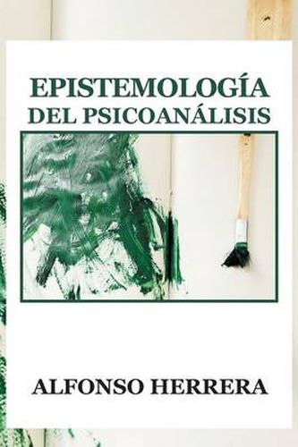 Cover image for Epistemologia del Psicoanalisis