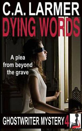 Cover image for Dying Words: A Ghostwriter Mystery 4