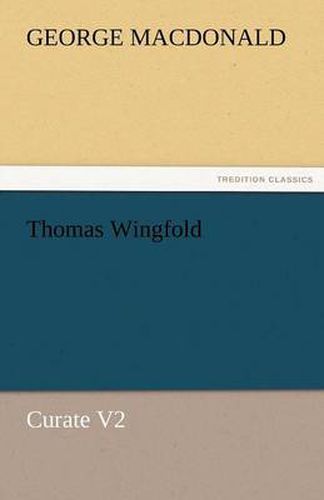 Cover image for Thomas Wingfold, Curate V2