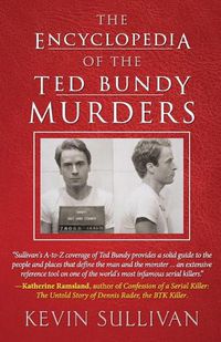 Cover image for The Encyclopedia Of The Ted Bundy Murders