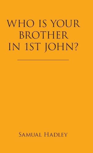 Cover image for Who Is Your Brother in 1St John?