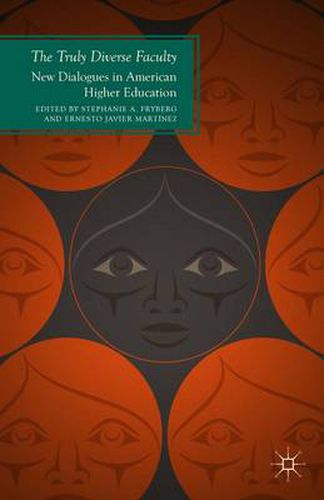 Cover image for The Truly Diverse Faculty: New Dialogues in American Higher Education