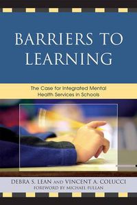 Cover image for Barriers to Learning: The Case for Integrated Mental Health Services in Schools