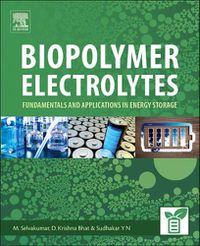 Cover image for Biopolymer Electrolytes: Fundamentals and Applications in Energy Storage