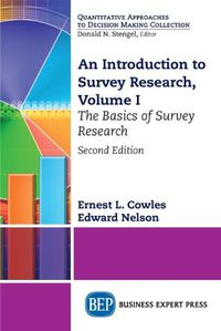 Cover image for An Introduction to Survey Research, Volume I: The Basics of Survey Research