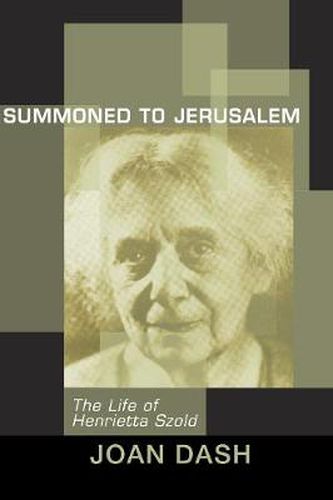 Cover image for Summoned to Jerusalem: The Life of Henrietta Szold