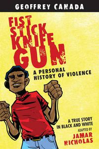 Cover image for Fist Stick Knife Gun: A Personal History of Violence