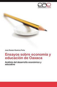 Cover image for Ensayos Sobre Economia y Educacion de Oaxaca