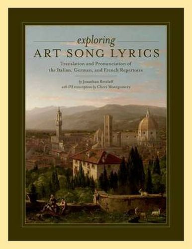 Cover image for Exploring Art Song Lyrics: Translation and Pronunciation of the Italian, German & French Repertoire