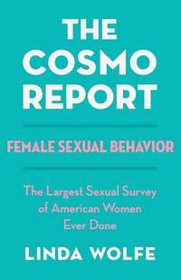 Cover image for The Cosmo Report: Female Sexual Behavior