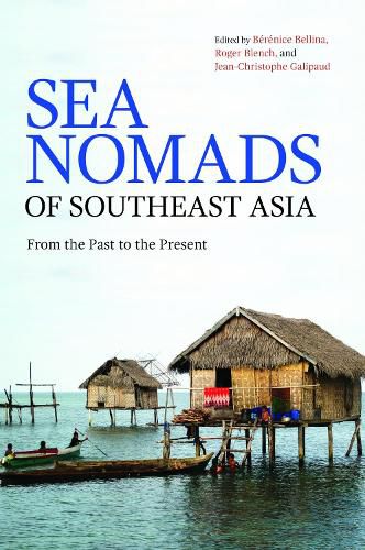 Cover image for Sea Nomads of Southeast Asia: From the Past to the Present