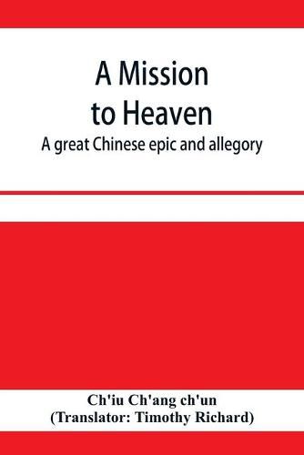 Cover image for A mission to heaven: a great Chinese epic and allegory