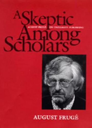 Cover image for A Skeptic Among Scholars: August Fruge on University Publishing