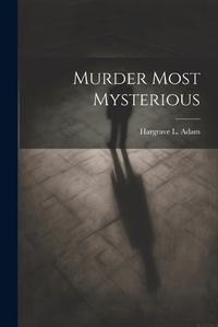 Cover image for Murder Most Mysterious