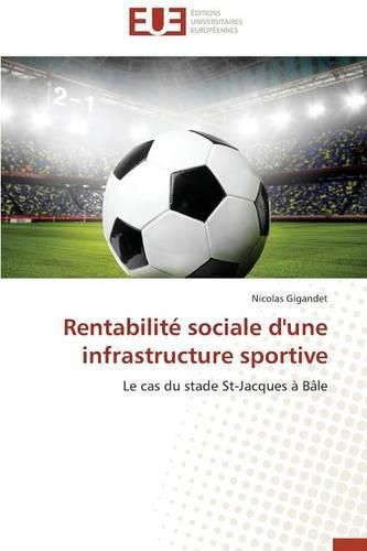 Cover image for Rentabilit  Sociale d'Une Infrastructure Sportive