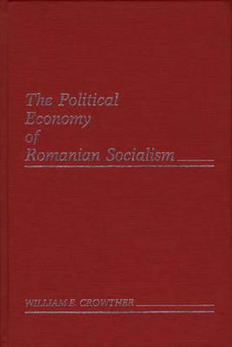 Cover image for The Political Economy of Romanian Socialism