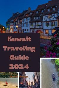 Cover image for Kuwait Traveling Guide 2024