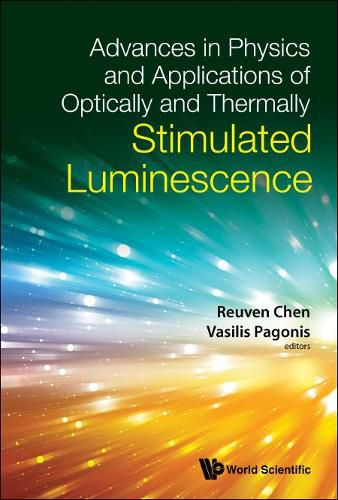 Cover image for Advances In Physics And Applications Of Optically And Thermally Stimulated Luminescence