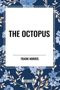 Cover image for The Octopus: A Story of California and the Pit: A Story of Chicago