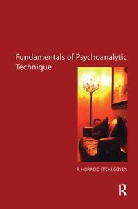 Cover image for The Fundamentals of Psychoanalytic Technique