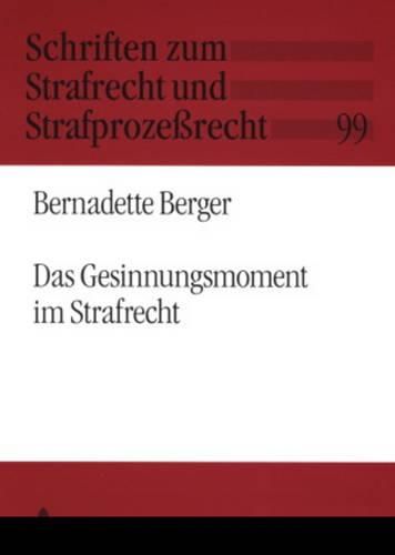 Cover image for Das Gesinnungsmoment Im Strafrecht