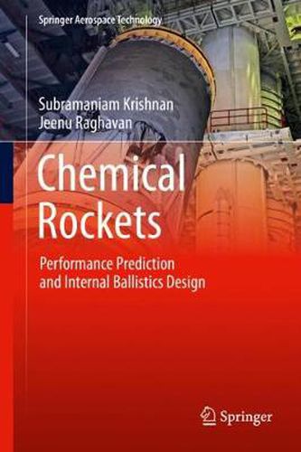 Cover image for Chemical Rockets: Performance Prediction and Internal Ballistics Design