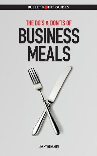 Cover image for The Do's & Don'ts of Business Meals