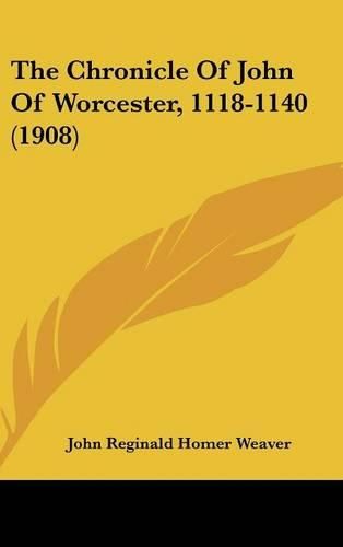 The Chronicle of John of Worcester, 1118-1140 (1908)