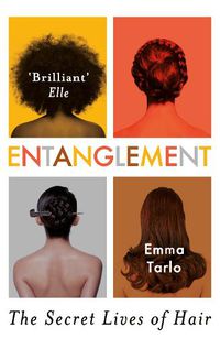 Cover image for Entanglement: The Secret Lives of Hair